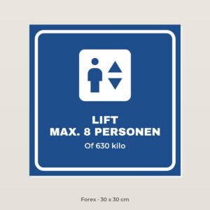 Bordje Lift maximale belasting - Forex 30 x 30 cm