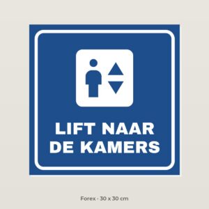 Bordje Lift naar de kamers - Forex 30 x 30 cm