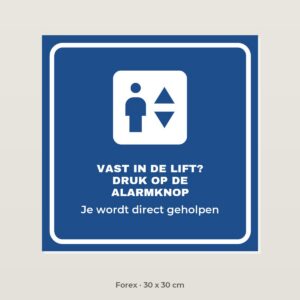 Bordje Lift storing druk op alarm - Forex 30 x 30 cm