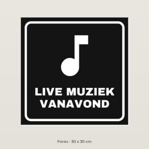 Bordje Live muziek vanavond - Forex 30 x 30 cm