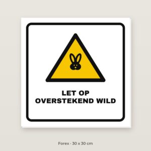 Bordje Overstekend wild - Forex 30 x 30 cm