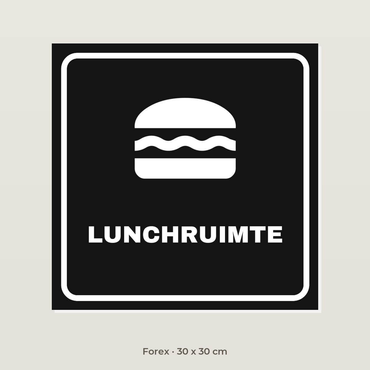 Deurbordje Lunchruimte - Forex 30 x 30 cm