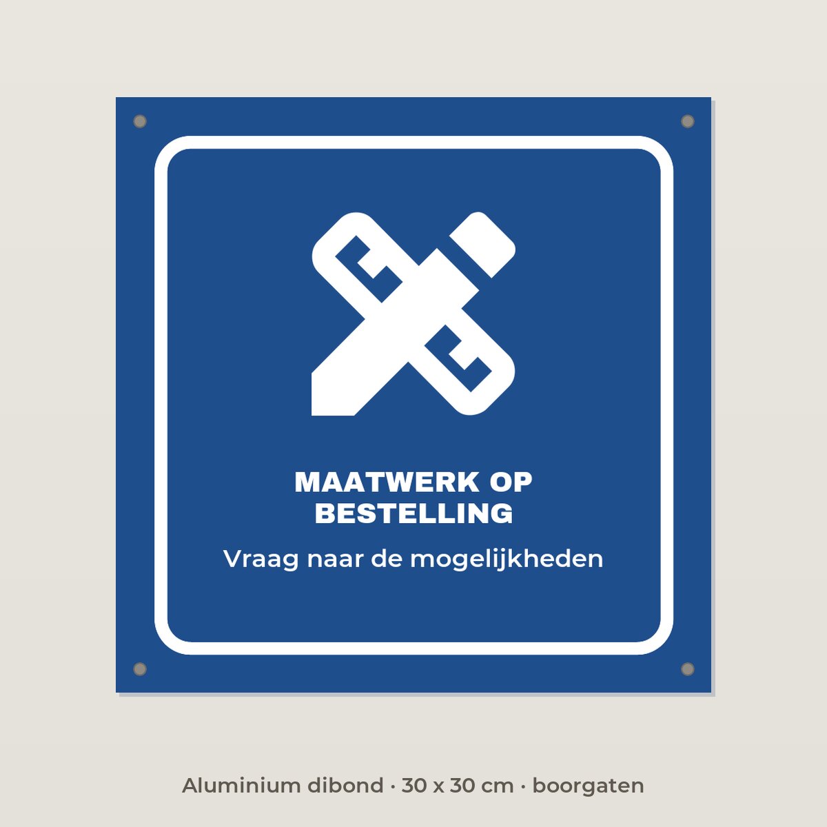 Bordje Maatwerk op bestelling - Aluminium dibond 30 x 30 cm met boorgaten