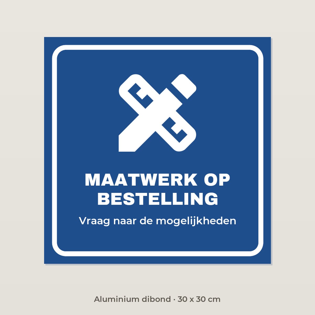 Bordje Maatwerk op bestelling - Aluminium dibond 30 x 30 cm