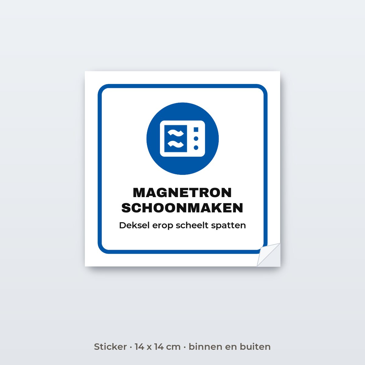 Bordje Magnetron schoonmaken - Sticker 14 x 14 cm