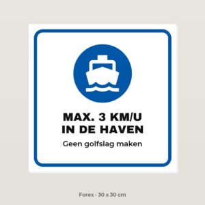 Bordje Max. 3 km/u in de haven - Forex 30 x 30 cm