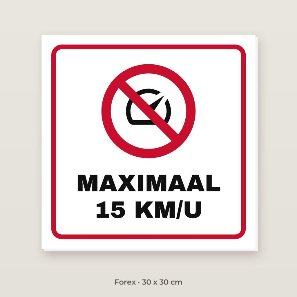 Bordje Maximaal 15 km/u - Forex 30 x 30 cm