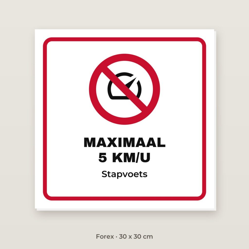 Bordje Maximaal 5 km/u - Forex 30 x 30 cm