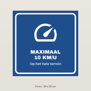 Bordje Maximaal 10 km/u - Forex 30 x 30 cm
