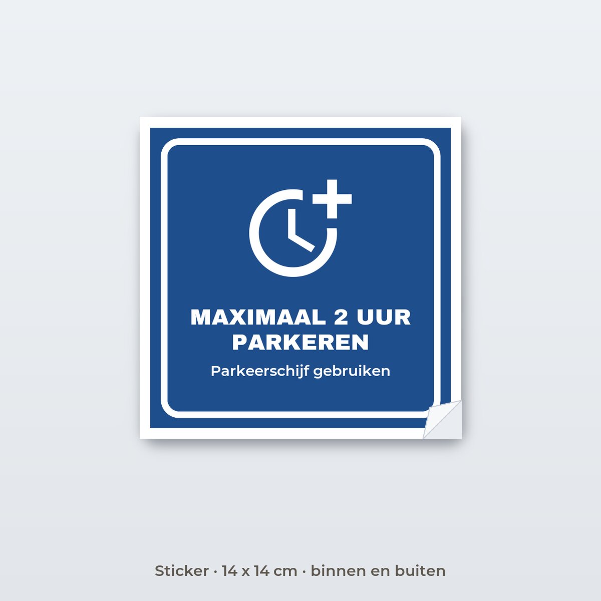 Bordje Maximaal 2 uur parkeren - Sticker 14 x 14 cm