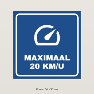 Bordje Maximaal 20 km/u - Forex 30 x 30 cm