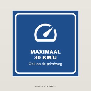 Bordje Maximaal 30 km/u - Forex 30 x 30 cm