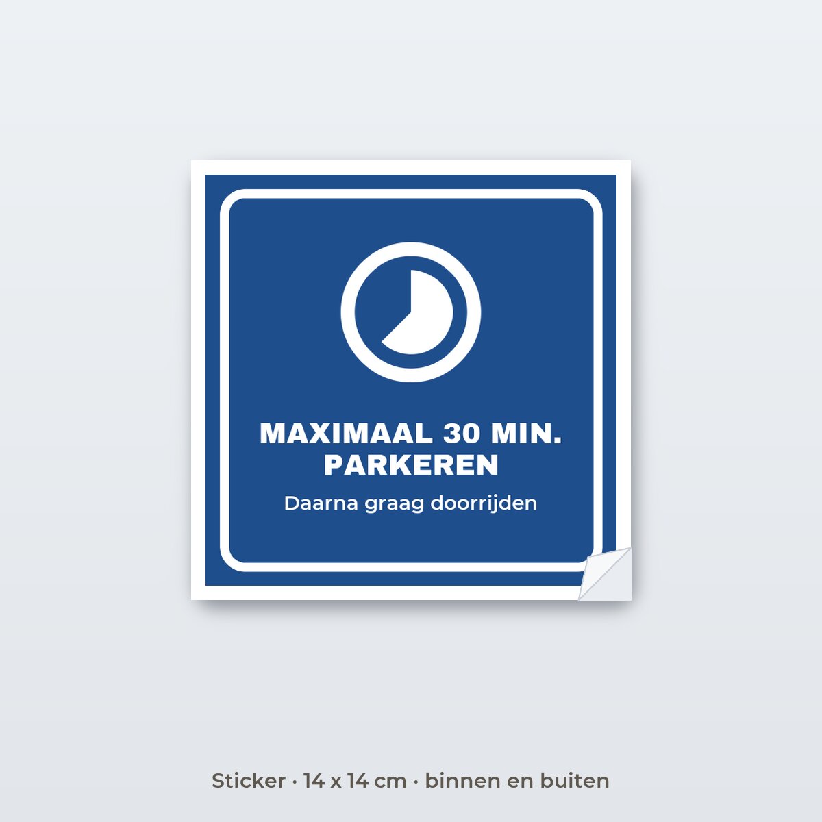 Bordje Maximaal 30 minuten parkeren - Sticker 14 x 14 cm