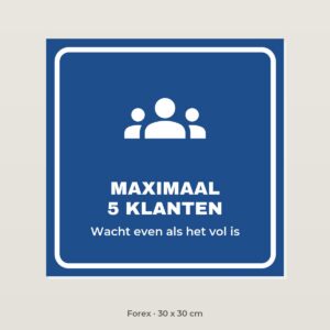 Bordje Maximaal 5 klanten - Forex 30 x 30 cm