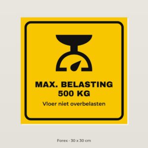 Bordje Maximale vloerbelasting - Forex 30 x 30 cm