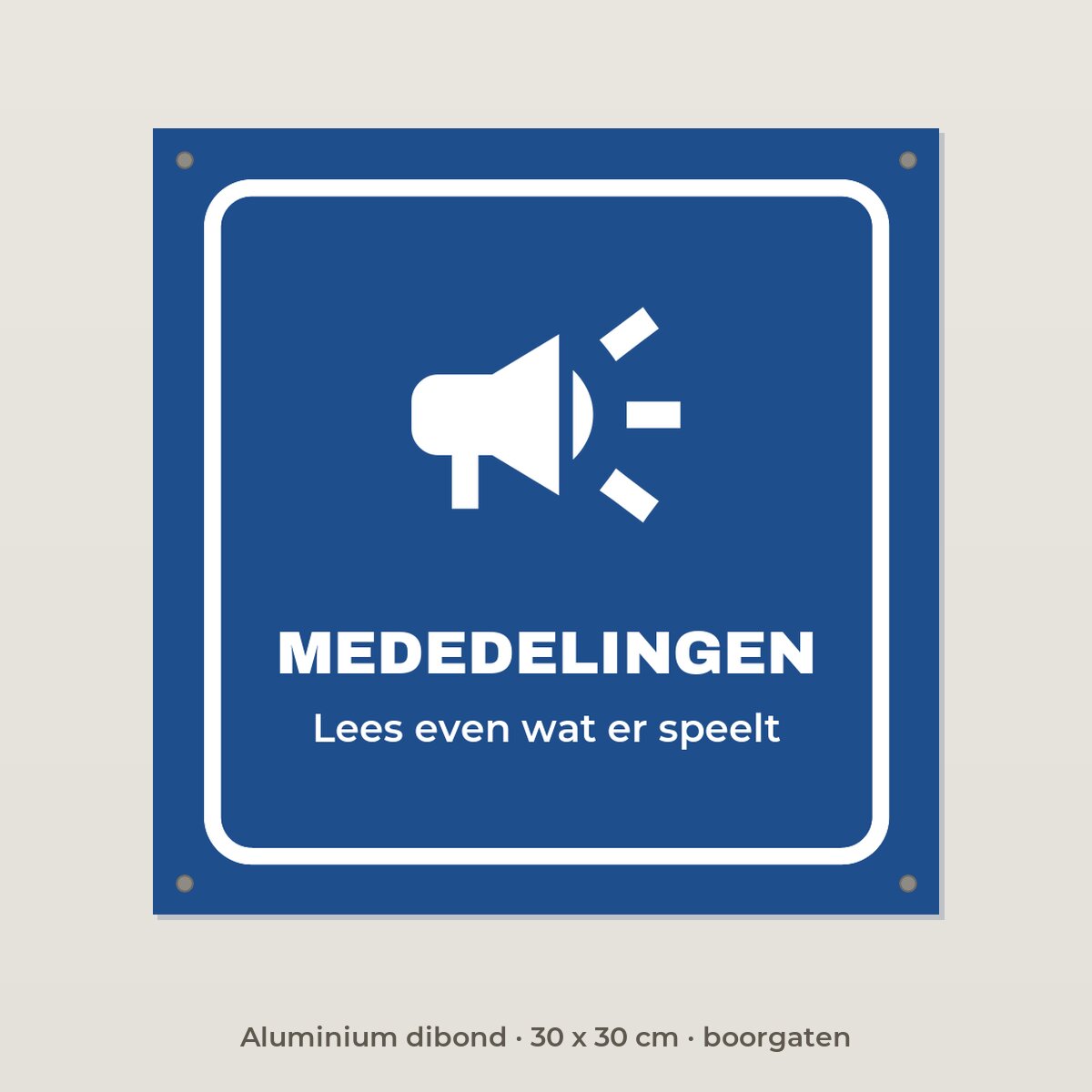 Bordje Mededelingen - Aluminium dibond 30 x 30 cm met boorgaten