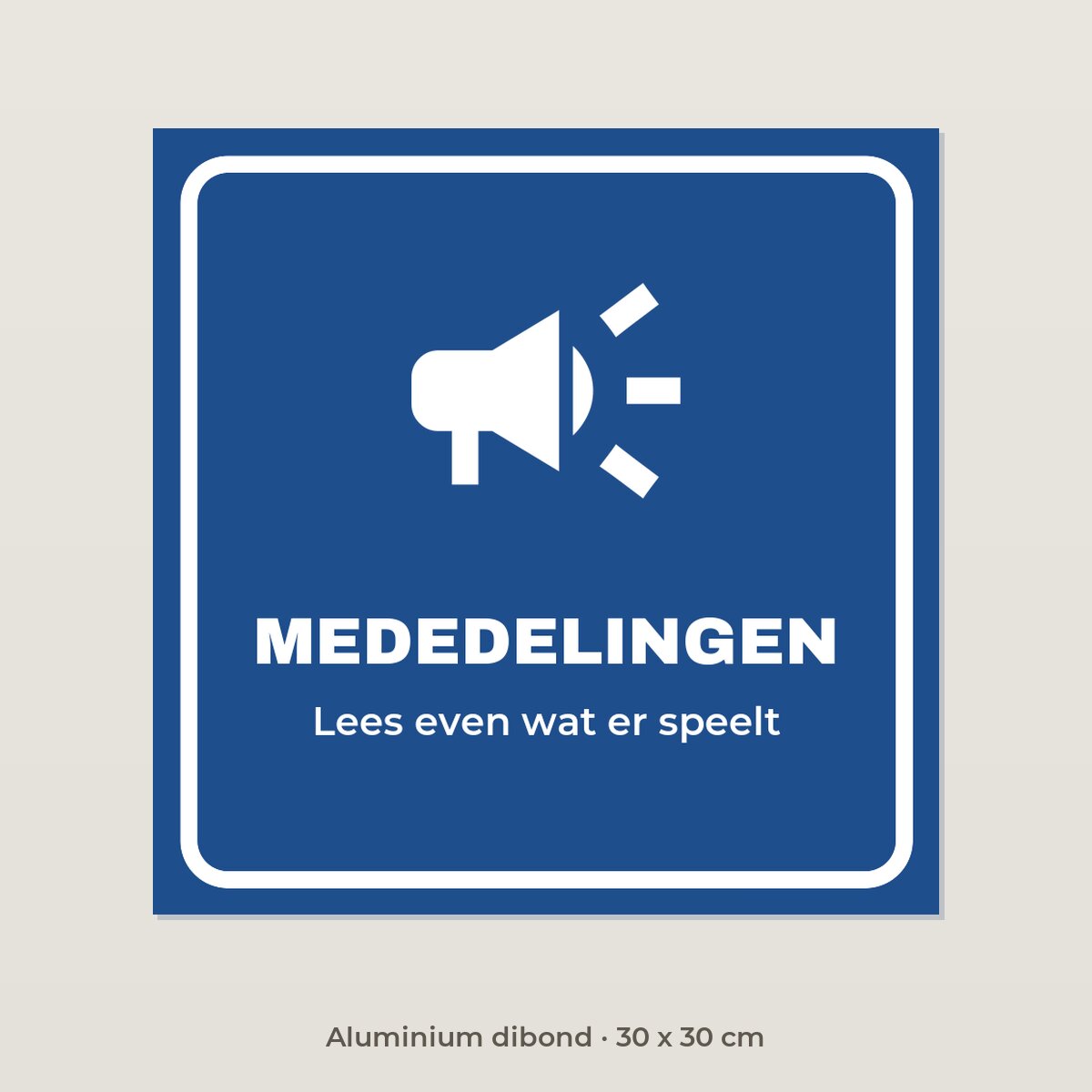 Bordje Mededelingen - Aluminium dibond 30 x 30 cm