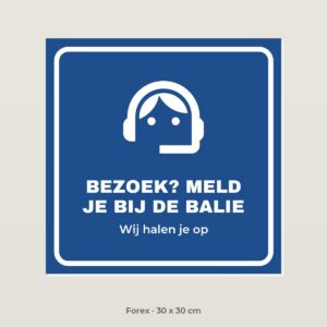Bordje Meld je bij de balie - Forex 30 x 30 cm