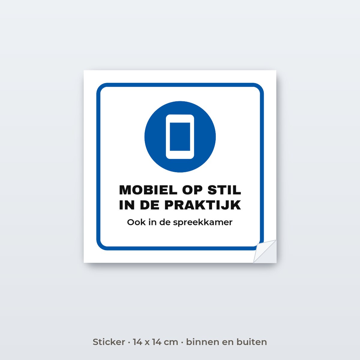 Bordje Mobiel op stil in de praktijk - Sticker 14 x 14 cm