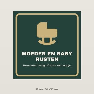 Bordje Moeder en baby rusten - Forex 30 x 30 cm