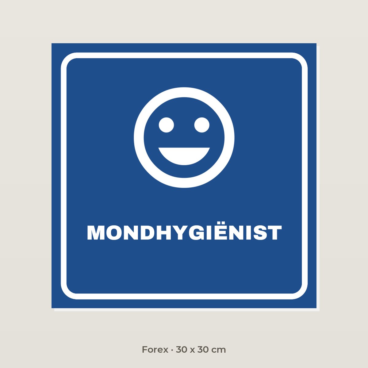 Deurbordje Mondhygiënist - Forex 30 x 30 cm