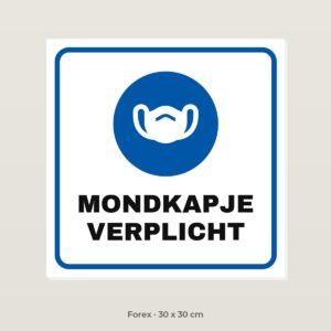 Bordje Mondkapje verplicht - Forex 30 x 30 cm