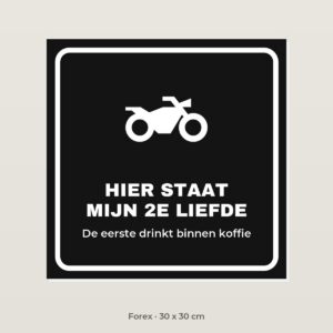 Bordje Motor is mijn tweede liefde - Forex 30 x 30 cm