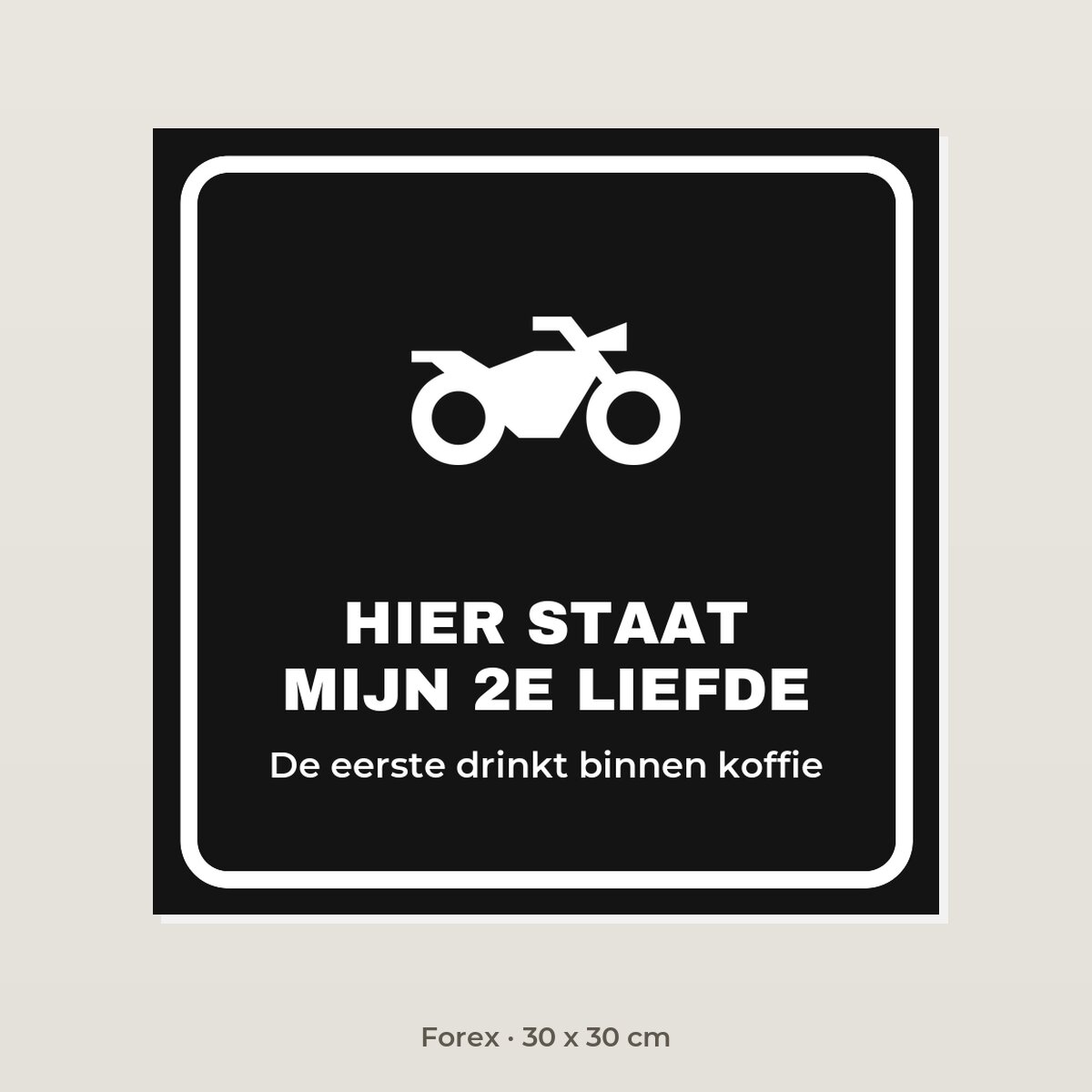 Bordje Motor is mijn tweede liefde - Forex 30 x 30 cm