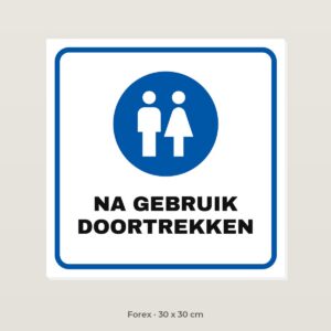 Bordje Na gebruik doortrekken - Forex 30 x 30 cm