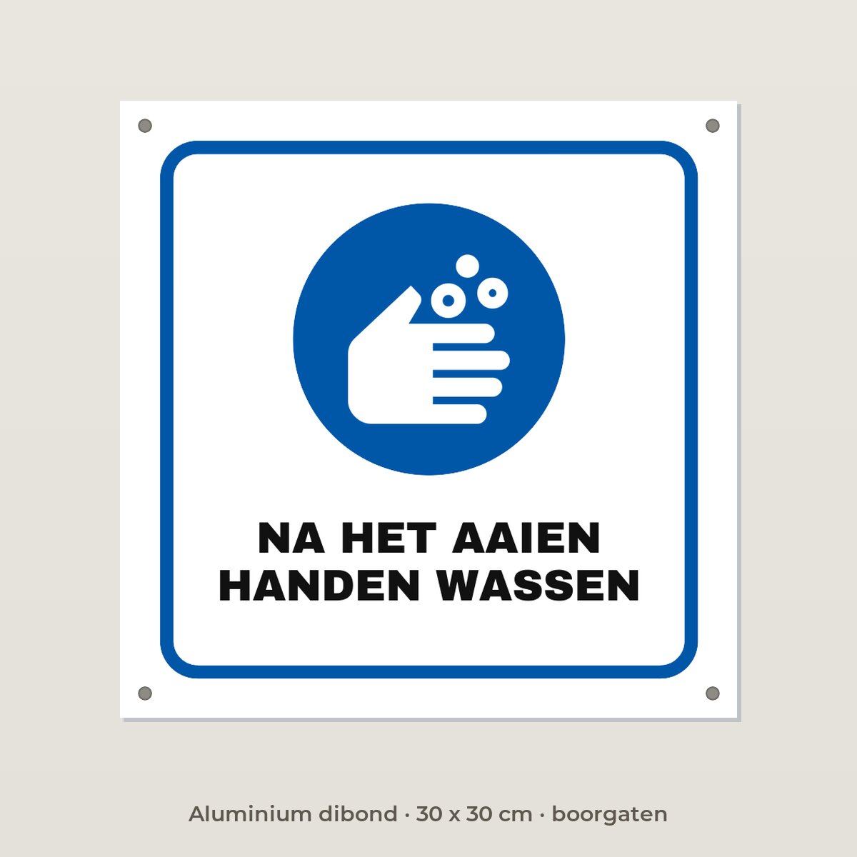 Bordje Na het aaien handen wassen - Aluminium dibond 30 x 30 cm met boorgaten