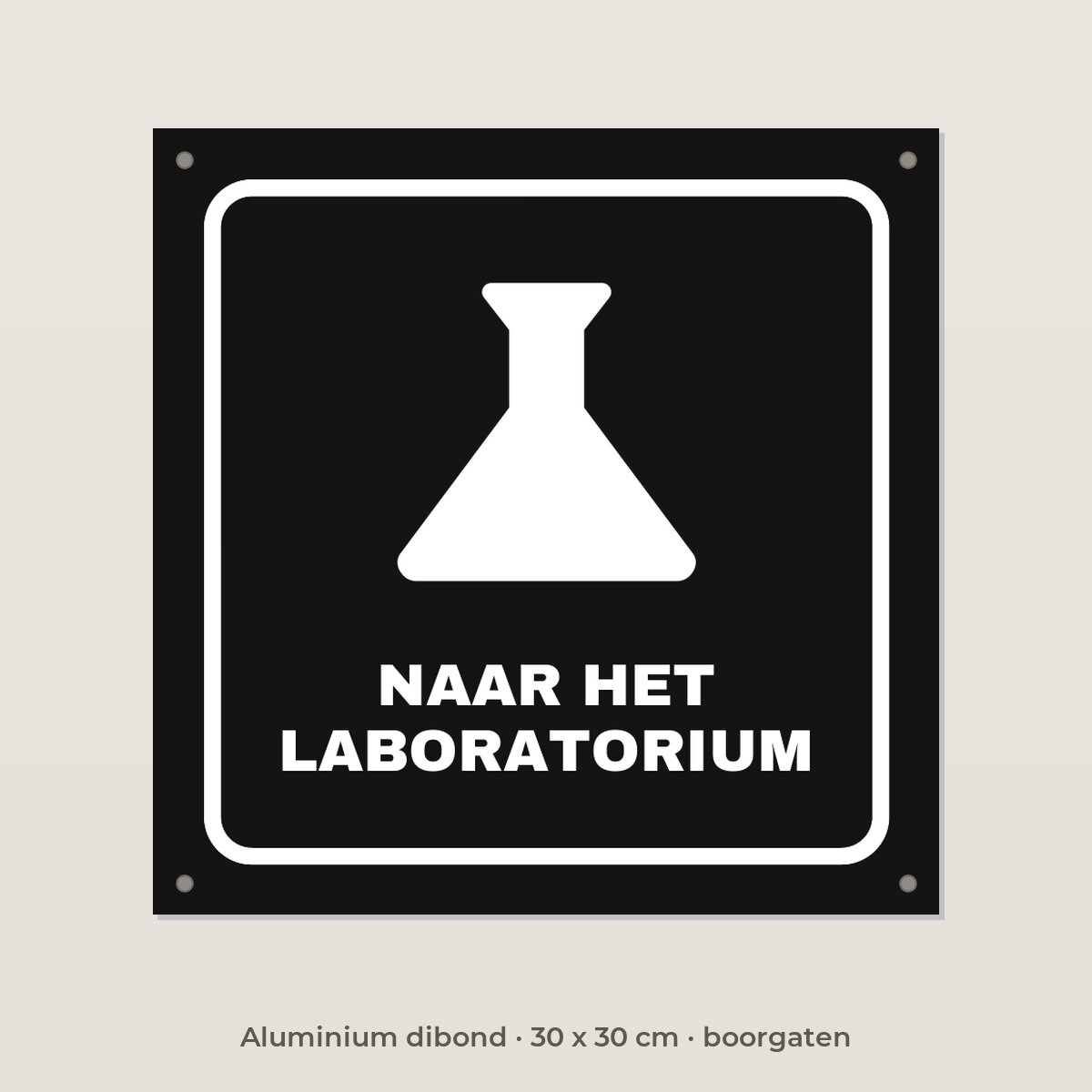 Bordje Naar het laboratorium - Aluminium dibond 30 x 30 cm met boorgaten