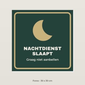 Bordje Nachtdienst slaapt - Forex 30 x 30 cm