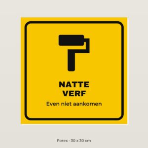 Bordje Natte verf - Forex 30 x 30 cm
