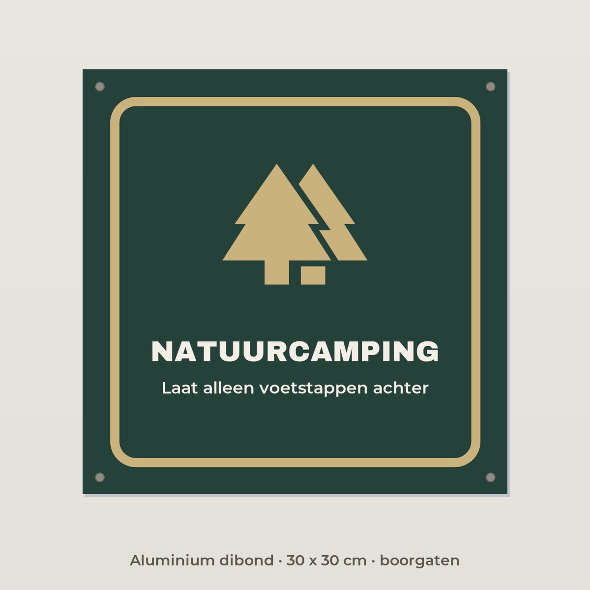 Bordje Natuurcamping - Aluminium dibond 30 x 30 cm met boorgaten
