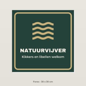 Bordje Natuurvijver - Forex 30 x 30 cm