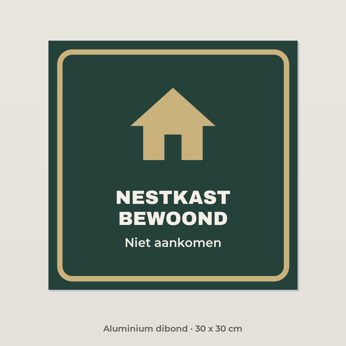 Bordje Nestkast bewoond - Aluminium dibond 30 x 30 cm