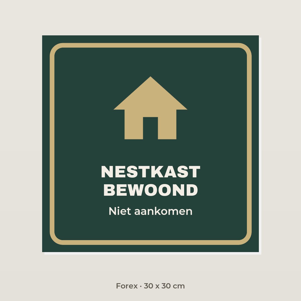 Bordje Nestkast bewoond - Forex 30 x 30 cm
