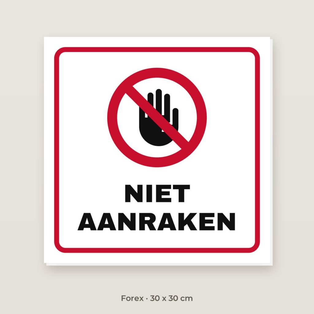 Bordje Niet aanraken - Forex 30 x 30 cm