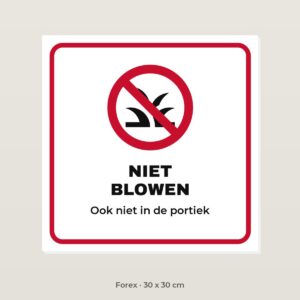 Bordje Niet blowen - Forex 30 x 30 cm