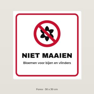 Bordje Niet maaien, hier bloeit het - Forex 30 x 30 cm