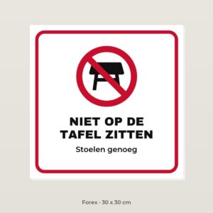Bordje Niet op de tafel zitten - Forex 30 x 30 cm