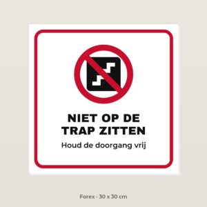 Bordje Niet op de trap zitten - Forex 30 x 30 cm