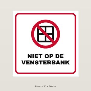 Bordje Niet op de vensterbank - Forex 30 x 30 cm