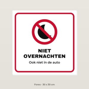 Bordje Niet overnachten - Forex 30 x 30 cm