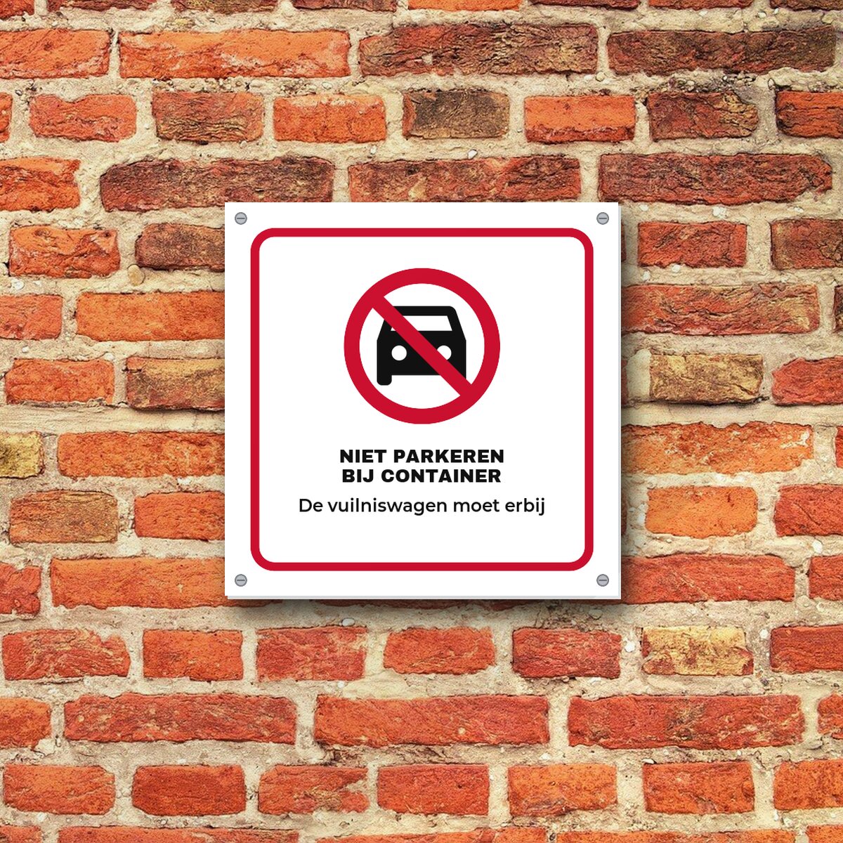 Bordje Niet parkeren bij de container aan de muur