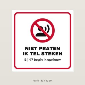 Bordje Niet praten, ik tel steken - Forex 30 x 30 cm