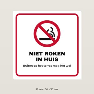 Bordje Niet roken in huis - Forex 30 x 30 cm