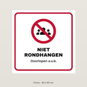 Bordje Niet rondhangen - Forex 30 x 30 cm