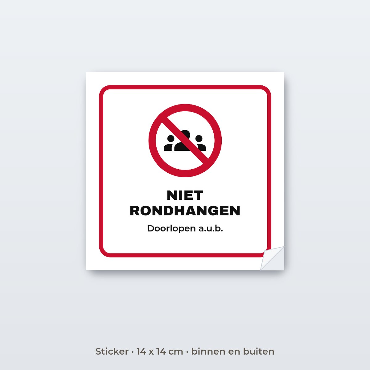 Bordje Niet rondhangen - Sticker 14 x 14 cm