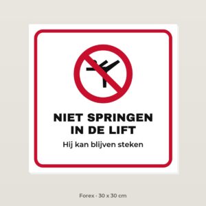 Bordje Niet springen in de lift - Forex 30 x 30 cm